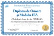 Diploma de onoare si Medalia IFA (Academician Ioan-Iovitz POPESCU)